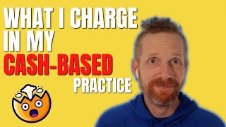 How Much Do I Charge In a Cash-Based Practice? | Aaron LeBauer