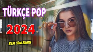 Türkçe Pop Şarkılar Remix ️️✨ En Iyi Hareketli Pop Remix Şarkılar 2024 Listesi |