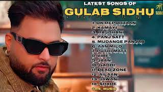 Gulab Sidhu new all songs 2024 || Latest panjabi songs 2024 || Gulab Sidhu Audio jukebox 2024.