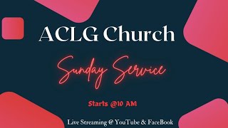 ACLG | Sunday Service | Jan 22 2023