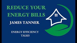 How to improve your Energy Efficiency and EPC Talk│James Tanner