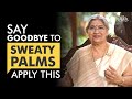 Home Remedies | How to Cure Sweaty Palm by Dr. Hansaji Yogendra