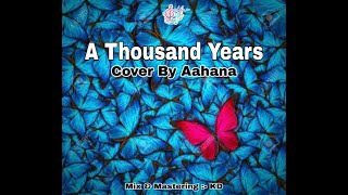 A Thousand Years - Christina Perri II Lyrical Video (Cover by Aahana)