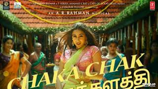 Atrangi Re/Galatta Kalyanam: Chaka Chak + Chaka Chakalathi - Hindi and Tamil Mix