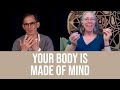 Your Body Is Only in Your Mind
