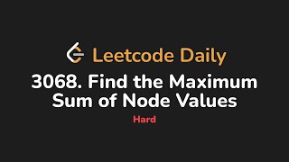 3068. Find the Maximum Sum of Node Values | Leetcode Daily - Python