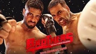 Brothers Movie 2015 | Akshay kumar, Sidharth Malhotra, Jackie Shorff and Jacqueline Fernandez