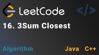 16. 3Sum Closest - Leetcode | Java & C++ | Medium | Algorithm | DSA