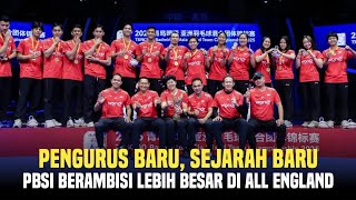 Berhasil Cetak Sejarah Di BAMTC 2025! PBSI Berambisi Besar Di All England