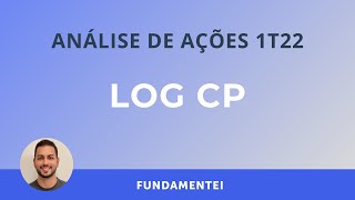 Análise de Ações | 1T22 | LOGG3 | LogCP