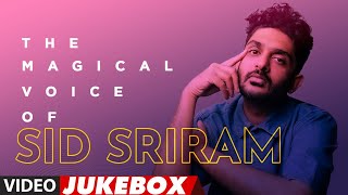 The Magical Voice Of Sid Sriram Video Songs Jukebox | Sid Sriram Latest Hit Songs