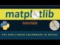 Matplotlib Tutorials : 044 : Non-linear Colormaps in detail