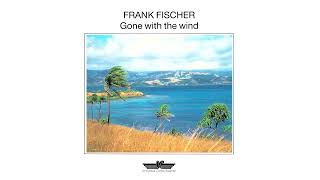 Frank Fischer - Gone With The Wind, 1989