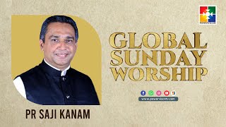 യേശു മാത്രം സത്യം ||  PR. SAJI KANAM || GLOBAL SUNDAY WORSHIP || POWERVISION TV