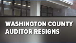 Washington County auditor resigns