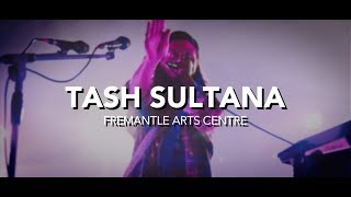 TASH SULTANA - FREMANTLE ARTS CENTRE (Sony A6500)