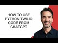 How to Use Python Twilio Code From Chatgpt - KevinHowTo