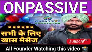 Important Updates Dhillon sir || onpassive new update || onpassive new update today #onpassive