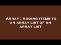Array : Adding items to an array list of an array list