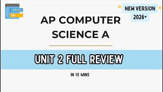 AP CSA Unit 2 Full Review | NEW 2026 |