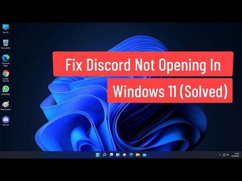 Fix Discord Not Opening In Windows 11 (Solved)