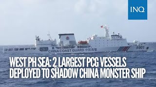 West PH Sea: 2 largest PCG vessels deployed to shadow China monster ship