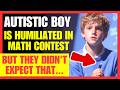 AN AUTISTIC BOY WAS UNDERESTIMATED IN THE CONTEST AND SHOCKED EVERYONE!