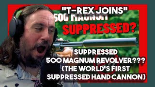 Vet Reacts to Suppressed 500 Magnum Revolver??? (The World’s First Suppressed Hand Cannon)