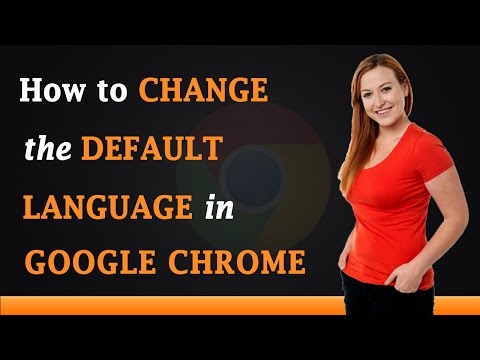 How to Change the Default Language in Google Chrome How to Change the Default Language in Google Chrome