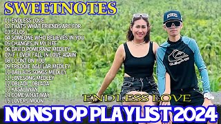 SWEETNOTES Nonstop 2024 💔 Endless Love 🎶Sweetnotes Best Songs Collection Playlist 2024#sweetnotes