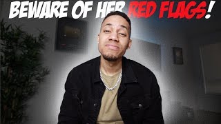 Beware Of Her Red Flags!