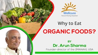 Is Organic Food Good For Health? | Dr. Arun Sharma