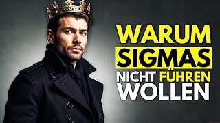 Warum Sigma-Männer geborene Anführer sind, sich aber entscheiden, nicht zu führen