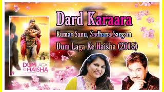 Dard Karaara | Kumar Sanu | Sadhana Sargam | Dum Laga Ke Haisha (2015)