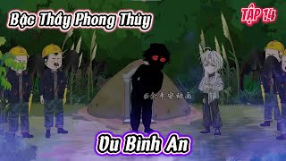 Tập 14 |  Bậc Thầy Phong Thủy Vu Bình An | Thuỳ Linh Vietsub