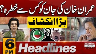 Big News | Faisal Vawda Revelations | Imran Khan | PTI News | 6 PM Headlines | Pakistan News