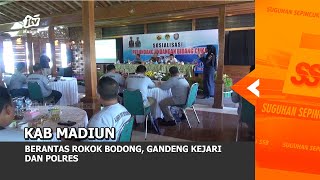 KAB MADIUN - Berantas Rokok Bodong, Gandeng Kejari Dan POLRES