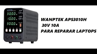 fuente  WANPTEK APS3010H para REPARACIONES .