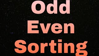 ODD EVEN SORT CONCEPT IN 2 MINUTES