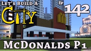 How To Build A City :: Minecraft :: McDonalds P1 :: E142