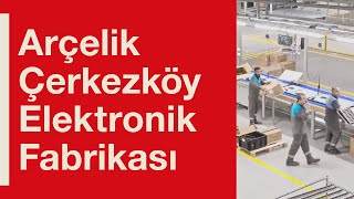 Yeni Arçelik Çerkezköy Elektronik Fabrikası