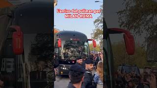 MILAN-ROMA, DELIRIO all’arrivo del PULLMAN ROSSONERO pullman 🚌🔴⚫️ | #Shorts