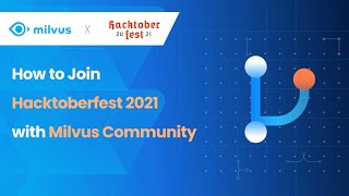 Join hacktoberfest with Milvus community | Hacktoberfest 2021 | Open source | Tips & Advices