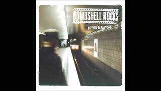 BOMBSHELL ROCKS - Tonight I'm Burning
