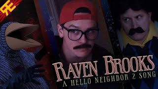 HELLO NEIGHBOR 2 THE MUSICAL: "Raven Brooks" [by Random Encounters]