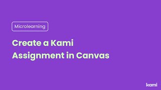 Create a Kami Assignment in Canvas