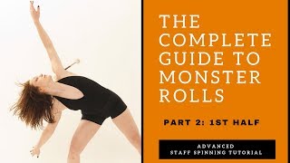 CONTACT STAFF SPINNING TUTORIAL - Monster/Matrix Rolls - Part 2/4 - 1st Half