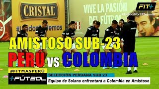 Perú vs Colombia: Amistoso Sub-23 Rumbo a Pre Olímpico Tokio 2020 | 08-10-2019 | Cobertura Deportiva