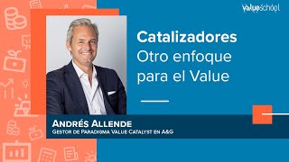 Catalizadores. Otro enfoque para el Value - Value School