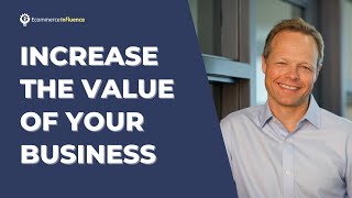 304: Built to Sell: The Secret to Increasing the Value of Your Business